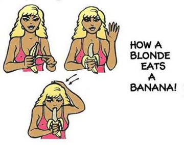 How a blonde eats a banana!